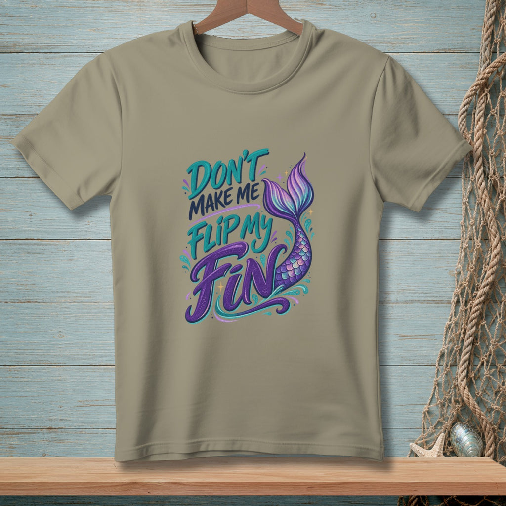 Tan t-shirt with "Don't Make Me Flip My Fin" and a mermaid tail graphic.