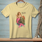 Light yellow t-shirt with mermaid and lobster graphic saying "That's nice. What else?".