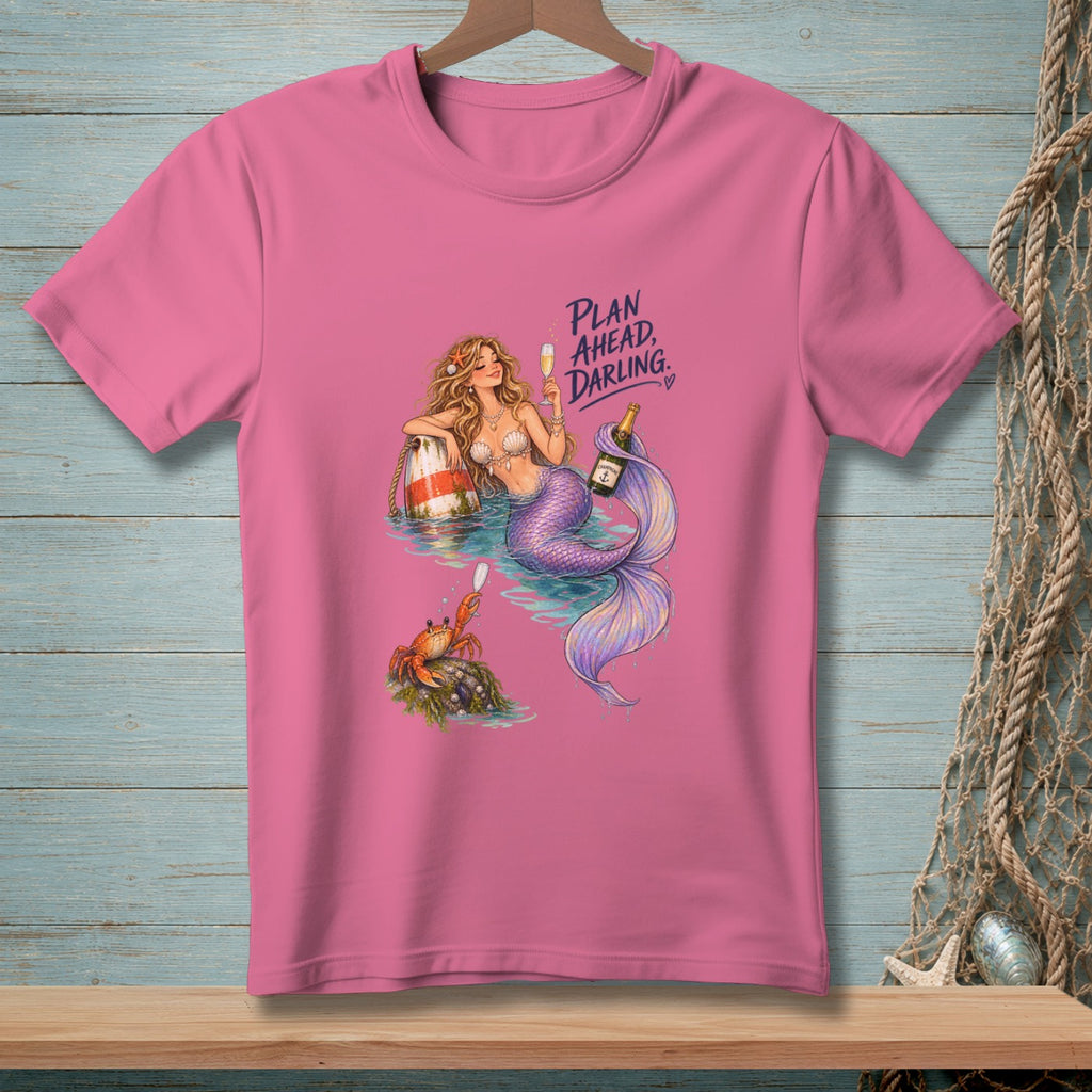 Plan Ahead Darling ~ Comfort Colors Premium Tee