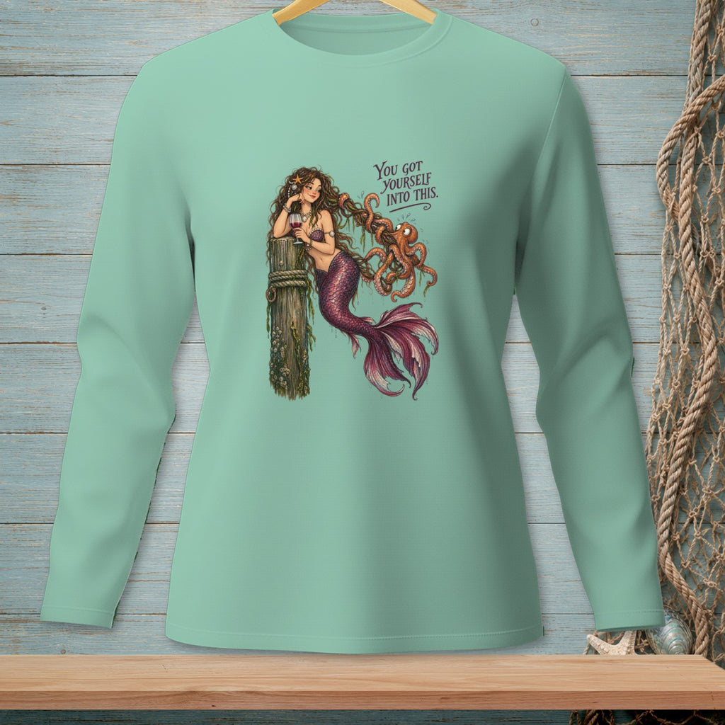 Long-sleeve shirt with a mermaid tangled with an octopus, text reads "You got yourself into this."