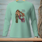 Long-sleeve shirt with a mermaid tangled with an octopus, text reads "You got yourself into this."
