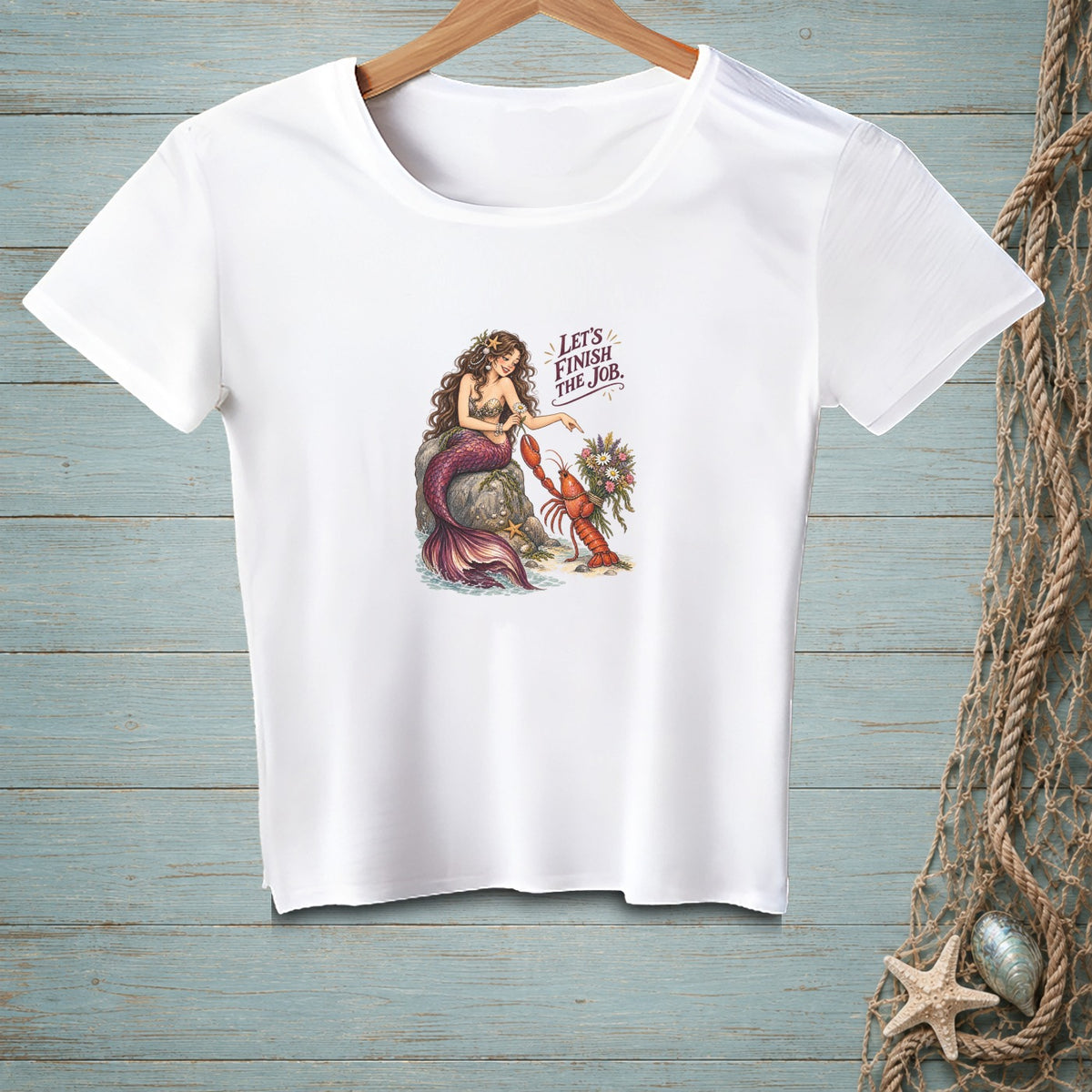 White t-shirt with mermaid and lobster graphic and text "LET'S FINISH THE JOB."