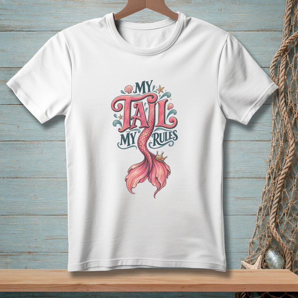 White t-shirt with "My Tail My Rules" and a pink mermaid tail graphic.