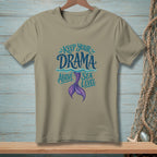T-shirt with "Keep your drama above sea level" and a purple mermaid tail graphic.