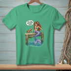 Green t-shirt with a mermaid and crab on a dock, saying "Put that anywhere else."
