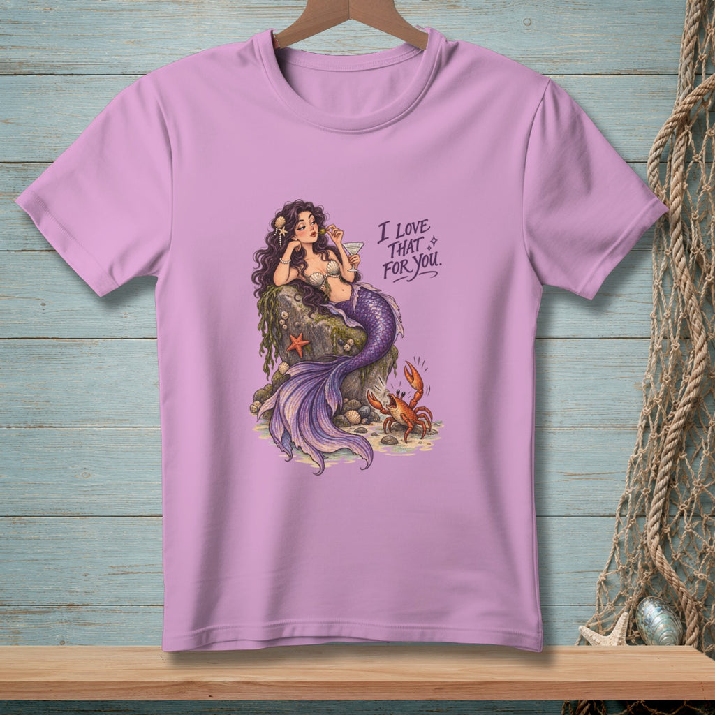 Lilac t-shirt with mermaid, crab, and text "I LOVE THAT FOR YOU."