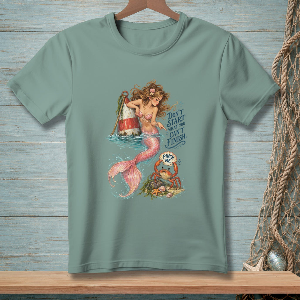 Mermaid with a crab and text "Don't Start What You Can't Finish. Pinch Me."