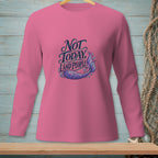 Pink long-sleeve shirt with "Not Today Land People" text and a mermaid tail graphic.