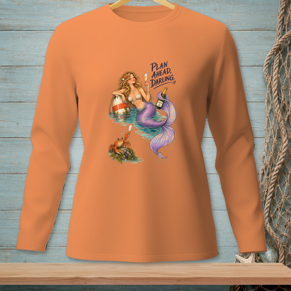 Long sleeve orange shirt with mermaid, crab, champagne, and text "PLAN AHEAD, DARLING."