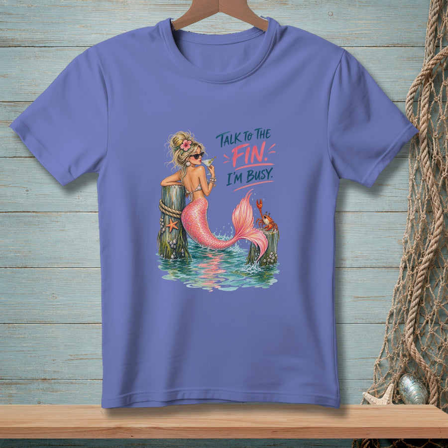 Talk To The Fin, I'm Busy ~ Comfort Colors Premium Tee