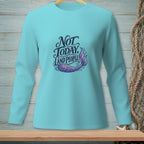 Turquoise long-sleeved shirt with "Not Today Land People" text and mermaid tail graphic.
