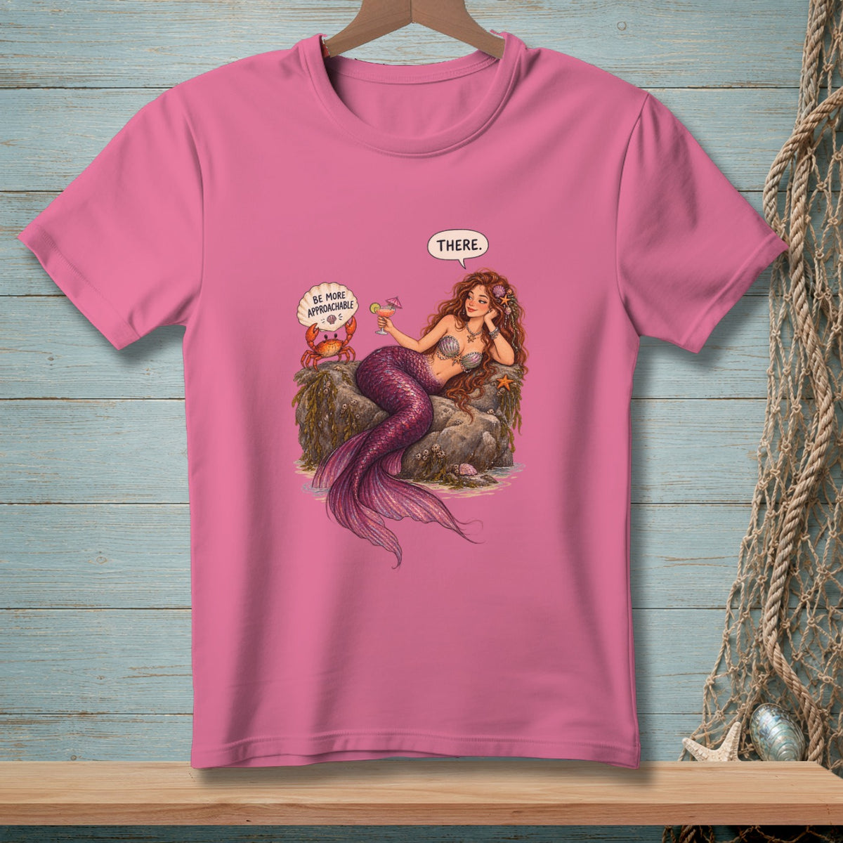 Mermaid with drink saying "THERE." next to crab saying "BE MORE APPROACHABLE."