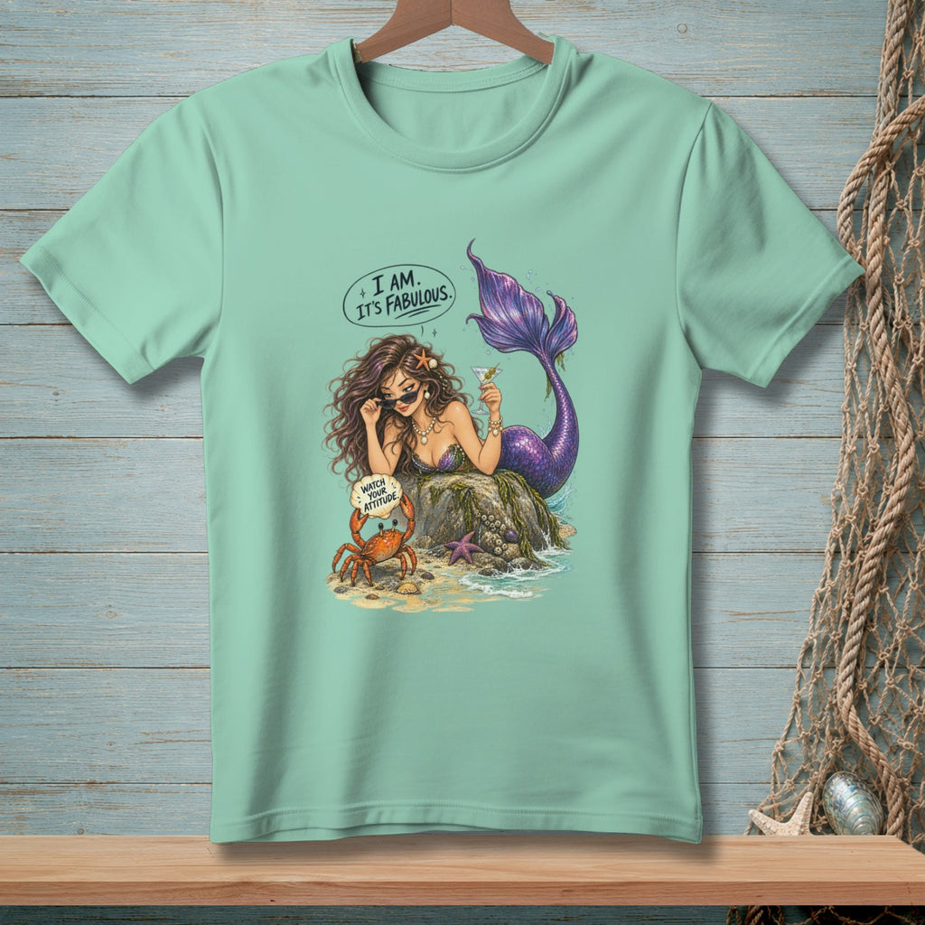 Mermaid with sunglasses and martini says "I AM. IT'S FABULOUS." Crab says "WATCH YOUR ATTITUDE."